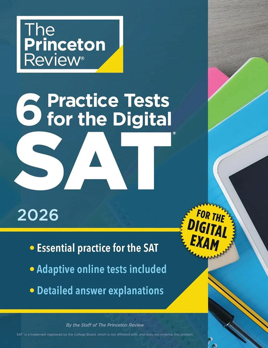 Cover image of 6 Practice Tests for the Digital SAT, 2026: In-Book + Online Practice Tests for Your Top Score – Paperback, by The Princeton Review, Paperback