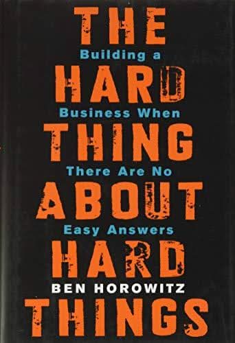 Cover image of The Hard Thing About Hard Things by Ben Horowitz – Hardcover, Hardcover