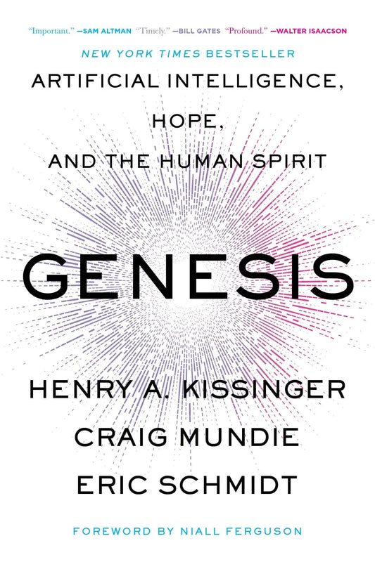 Cover image of Genesis: Artificial Intelligence, Hope, and the Human Spirit by Henry Kissinger – Paperback, by Henry Kissinger; Eric Schmidt; Craig Mundie, Paperback