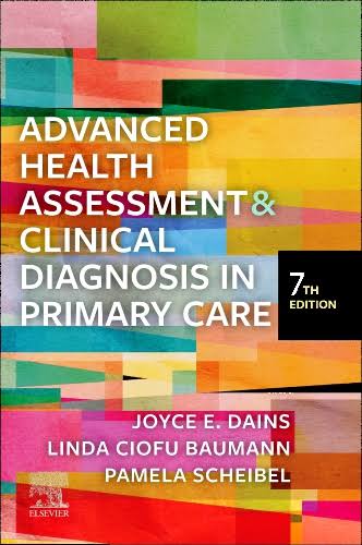 Advanced Health Assessment & Clinical Diagnosis in Primary Care 7th Edition