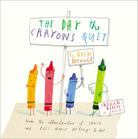 The Day the Crayons Quit by Drew Daywalt – Hardcover