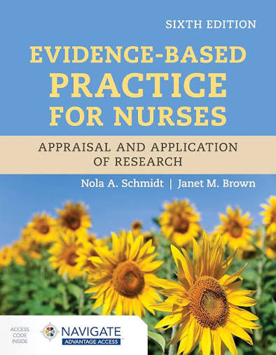 Evidence-Based Practice for Nurses, 6th Edition | Research Appraisal