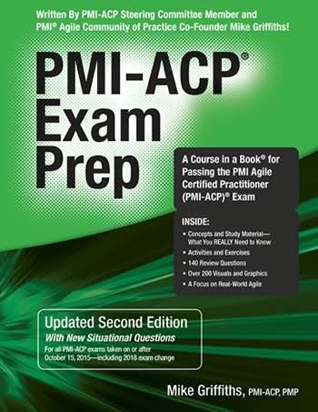 PMI-ACP Exam Prep: A Course in a Book for the PMI Agile Certified Practitioner Exam, Updated 2nd Edition