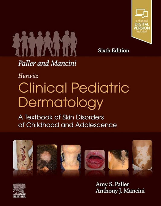 Clinical Pediatric Dermatology: A Textbook of Skin Disorders of Childhood & Adolescence 6th Edition