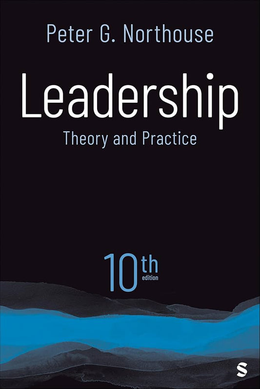 Cover image of Leadership: Theory and Practice 10th Edition by Peter G. Northouse – Paperback, Paperback