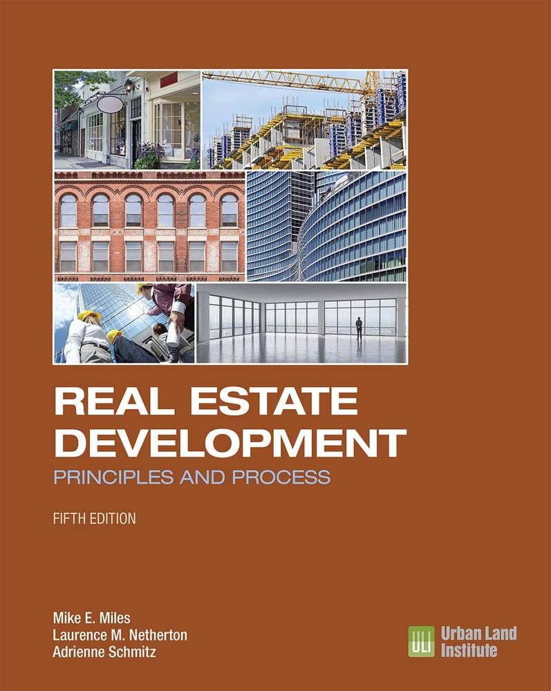 Cover image of Real Estate Development: Principles and Process – Hardcover, by Mike E. Miles, Laurence M. Netherton, Adrienne Schmitz, Hardcover