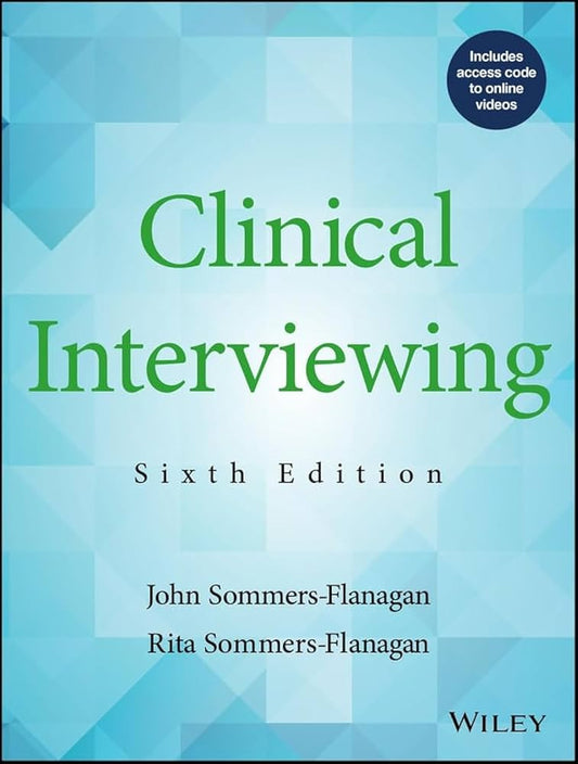 Cover image of Clinical Interviewing 6th edition by John Sommers-Flanagan, Rita Sommers-Flanagan – Paperback, Paperback