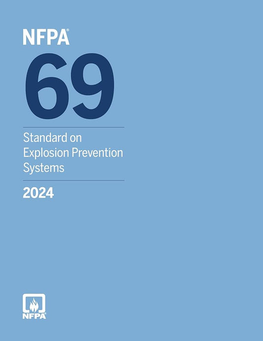 NFPA 69 Standard on Explosion Prevention Systems, 2024 Edition