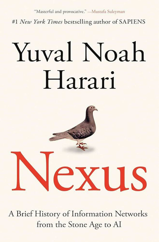 Cover image of Nexus: A Brief History of Information Networks from the Stone Age to AI by Yuval Noah Harari – Hardcover, Hardcover