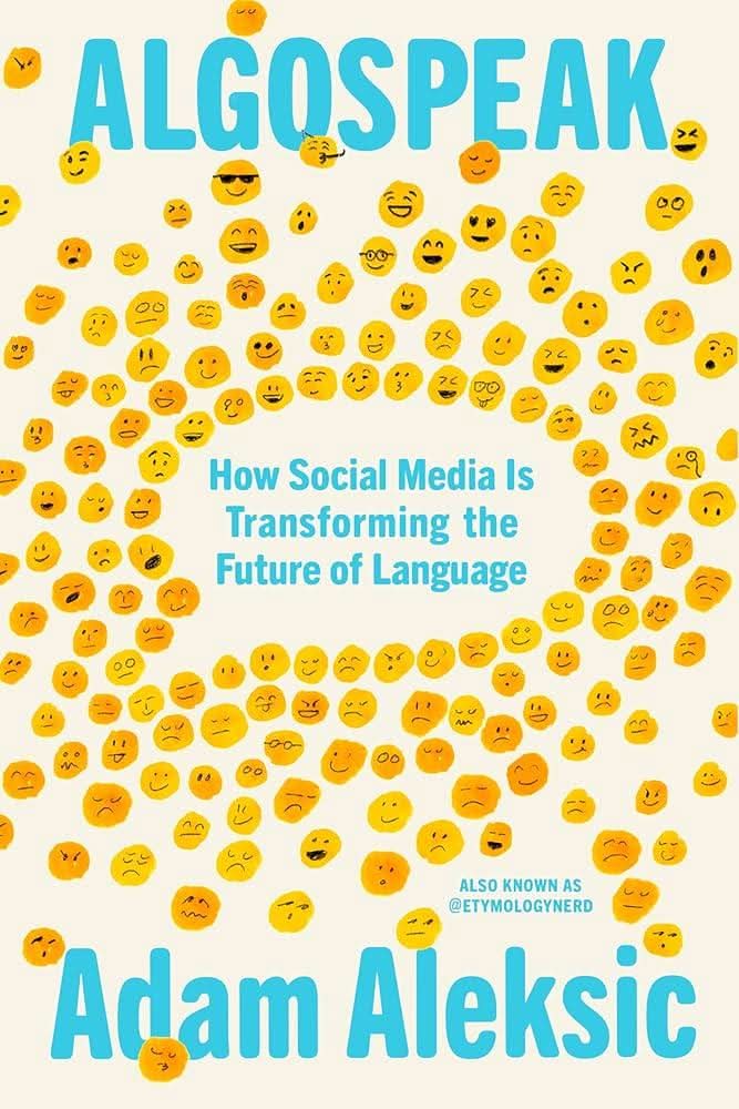 Cover image of Algospeak: How Social Media Is Transforming the Future of Language by Adam Aleksic – Hardcover, Hardcover