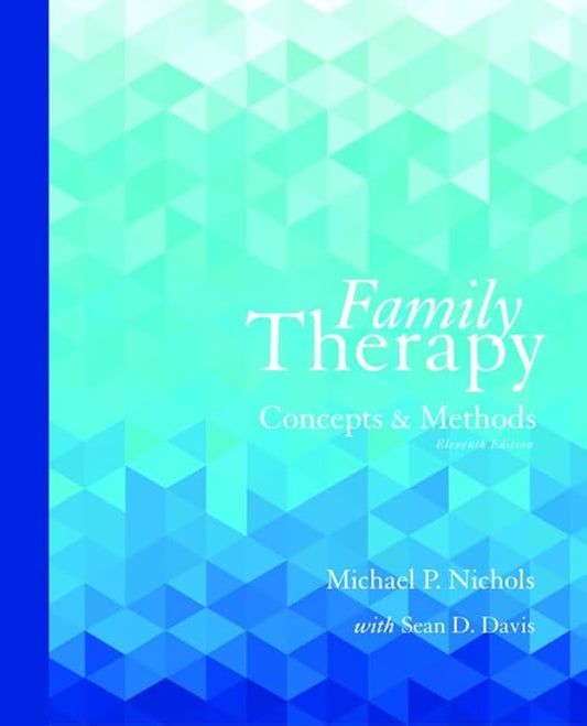 Family Therapy: Concepts and Methods, 11th Edition | Counseling Textbook