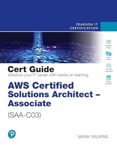 Cover image of AWS Certified Solutions Architect – Associate (SAA-C03) Cert Guide, 2nd Edition by Mark Wilkins – Paperback, Paperback
