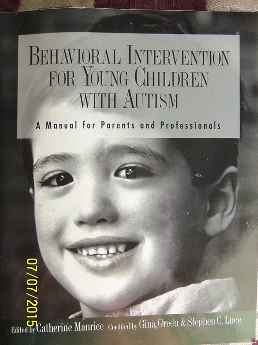 Behavioral Intervention for Young Children With Autism: A Manual for Parents and Professionals 1st Edition