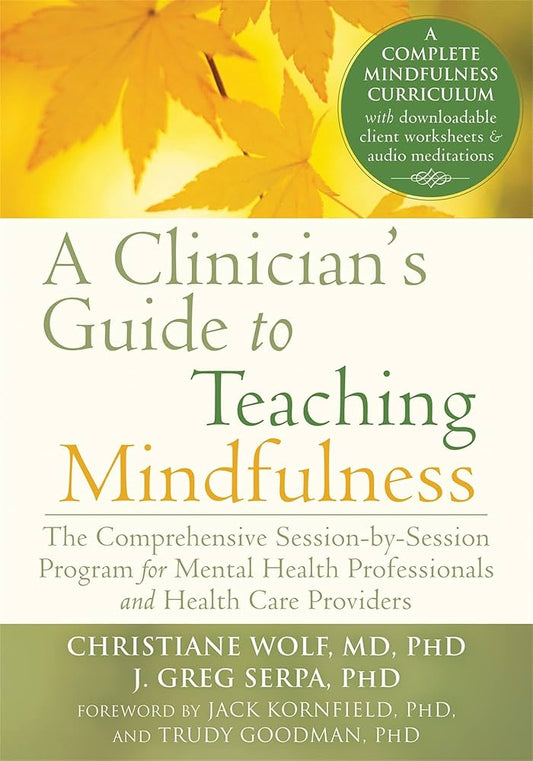 A Clinician’s Guide to Teaching Mindfulness Book,
