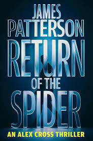 Return of the Spider: An Alex Cross Thriller by James Patterson – Hardcover