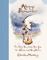 Always Remember by Charlie Mackesy – Hardcover