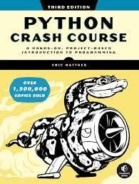 Cover image of Python Crash Course, 3rd Edition: A Hands-On, Project-Based Introduction to Programming by Eric Matthes – Paperback, Paperback
